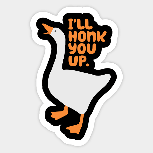 Goose Honk You Up Sticker by peterdesigns